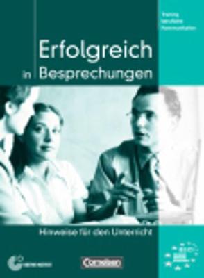 Training berufliche Kommunikation: Erfolgreich in Besprechungen - Lehrerhandbuch (Paperback)