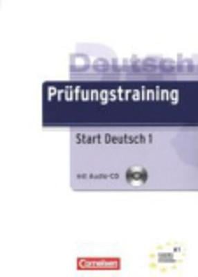Prufungstraining DaF: Start Deutsch 1 - Ubungsbuch mit CD (1) (A1)