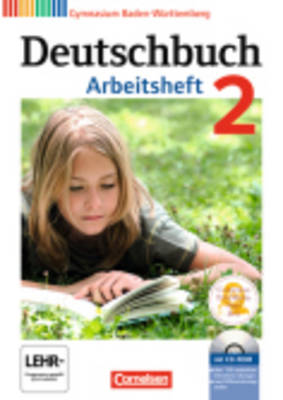 Deutschbuch Baden-wurttemberg: Arbeitsheft 2 MIT Ubungs-cd-rom