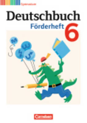 Deutschbuch: Deutschbuch 6 Forderheft (Paperback)
