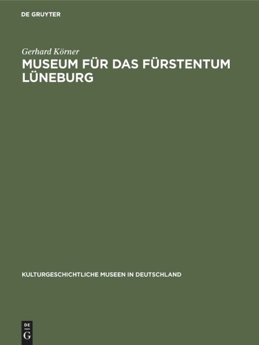 Museum fur das Furstentum Luneburg - Kulturgeschichtliche Museen in Deutschland (Hardback)