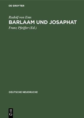 Barlaam Und Josaphat - Deutsche Neudrucke (Hardback)
