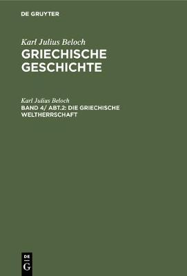 Die Griechische Weltherrschaft (Hardback)