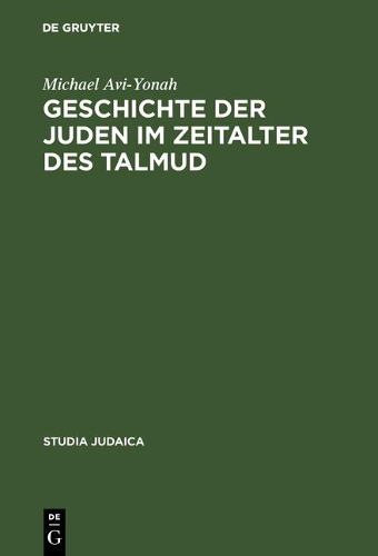 Geschichte Der Juden Im Zeitalter Des Talmud - Studia Judaica 2 (Hardback)
