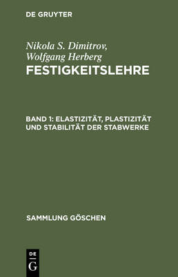 Festigkeitslehre, Band 1, Elastizit t, Plastizit t Und Stabilit t Der Stabwerke - Sammlung Goschen 6144 (Hardback)