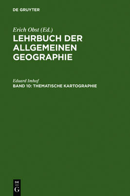 Thematische Kartographie - Lehrbuch Der Allgemeinen Geographie 10 (Hardback)