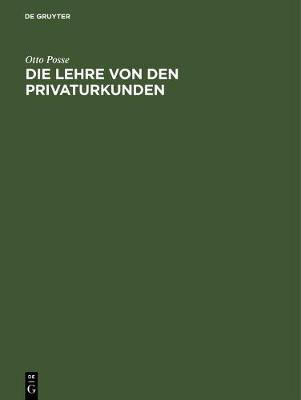 Die Lehre Von Den Privaturkunden (Hardback)