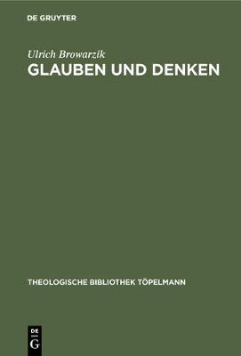 Glauben Und Denken - Theologische Bibliothek T pelmann 20 (Hardback)
