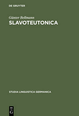 Slavoteutonica - Studia Linguistica Germanica 4 (Hardback)