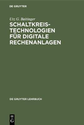 Schaltkreistechnologien Fur Digitale Rechenanlagen - de Gruyter Lehrbuch (Hardback)