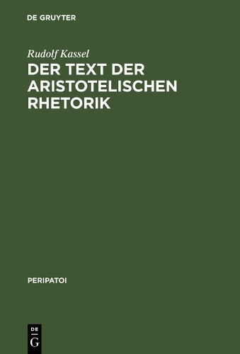 Der Text Der Aristotelischen Rhetorik - Peripatoi, 3 (Hardback)