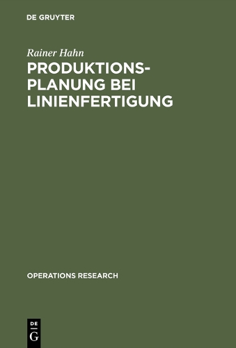 Produktionsplanung Bei Linienfertigung - Operations Research (Hardback)