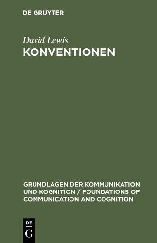 Konventionen - Grundlagen Der Kommunikation Und Kognition / Foundations of (Hardback)