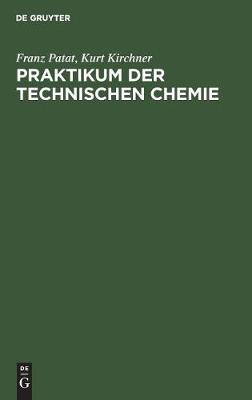 Praktikum Der Technischen Chemie (Hardback)