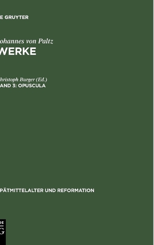 Opuscula - Spatmittelalter Und Reformation 4 (Hardback)