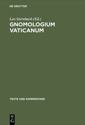 Gnomologium Vaticanum: (e Codice Vaticano Graeco 743) - Texte Und Kommentare 2 (Hardback)