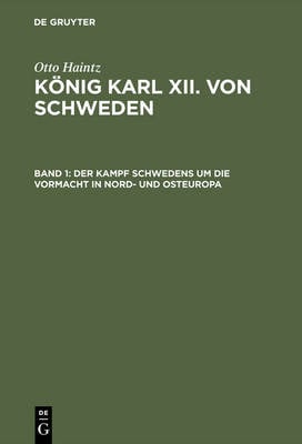Der Kampf Schwedens Um Die Vormacht in Nord- Und Osteuropa (1697-1709) (Hardback)