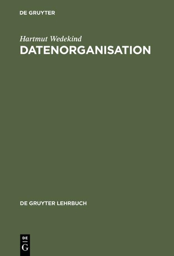 Datenorganisation - de Gruyter Lehrbuch (Hardback)