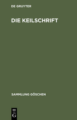Die Keilschrift - Sammlung Goeschen 708/708A/7 (Hardback)