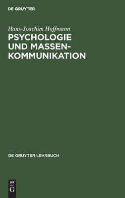 Psychologie und Massenkommunikation - de Gruyter Lehrbuch (Hardback)