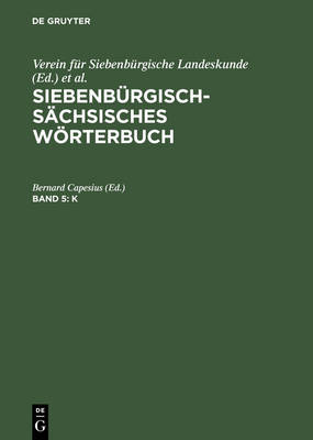 Siebenb rgisch-S chsisches W rterbuch, Band 5, K (Hardback)