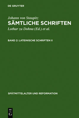 Lateinische Schriften II: Libellus de Executione Aeternae Praedestinationis - Ein Buchlein von der entlichen Volziehung ewiger Fursehung - Spatmittelalter und Reformation 14 (Hardback)
