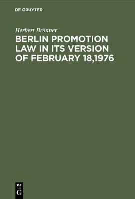 Berlin Promotion Law in Its Version of February 18,1976 (Hardback)