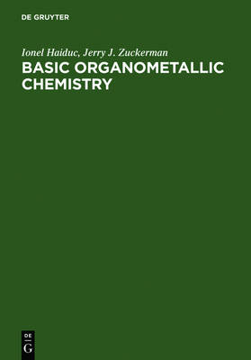 Basic Organometallic Chemistry: Containing Comprehensive Bibliography (Hardback)