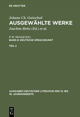 Ausgew hlte Werke, Bd 8/Tl 2, Ausgaben Deutscher Literatur Des 15. Bis 18. Jahrhunderts Band 8/Teil 2 - Ausgaben Deutscher Literatur Des 15. Bis 18. Jahrhunderts 81 (Hardback)