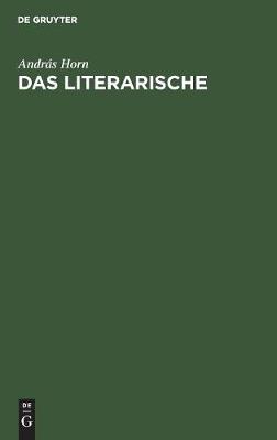 Das Literarische: Formalistische Versuche Zu Seiner Bestimmung (Hardback)