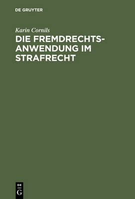 Die Fremdrechtsanwendung Im Strafrecht (Hardback)