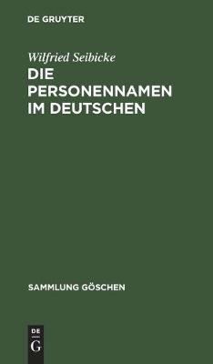 Die Personennamen im Deutschen - Sammlung Goeschen 2218 (Hardback)