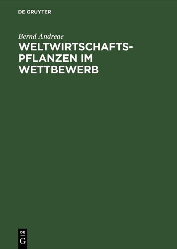 Weltwirtschaftspflanzen im Wettbewerb (Hardback)