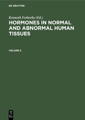 Hormones in normal and abnormal human tissues. Volume 2 (Hardback)