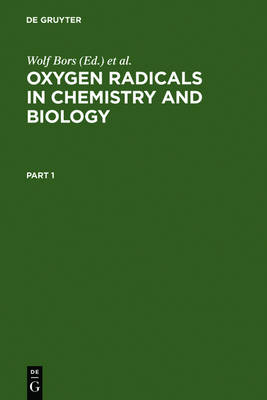 Oxygen Radicals in Chemistry and Biology: Proceedings, 3. Internat. Conference, Neuherberg, Federal Republic of Germany, July 10-15, 1983 (Hardback)