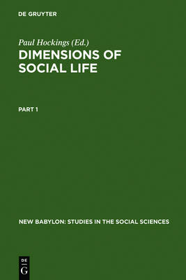 Dimensions of Social Life: Essays in Honor of David G. Mandelbaum - New Babylon 48 (Hardback)