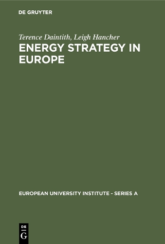 Energy Strategy in Europe: The Legal Framework - European University Institute: Series A 4 (Hardback)
