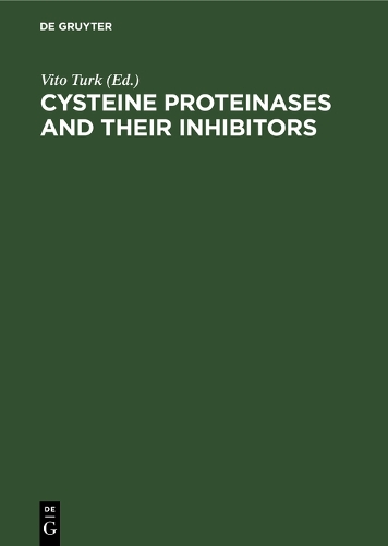 Cysteine Proteinases and their Inhibitors: Proceedings of the International Symposium Portoroz, Yugoslavia, September 15-18, 1985 (Hardback)