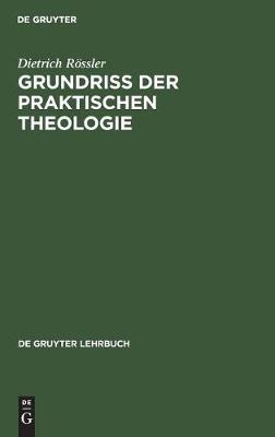 Grundriss der praktischen Theologie - de Gruyter Lehrbuch (Hardback)