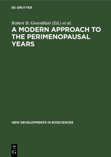A Modern Approach to the Perimenopausal Years - New Developments in Biosciences (Hardback)