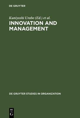 Innovation and Management: International Comparisons - De Gruyter Studies in Organization 13 (Hardback)