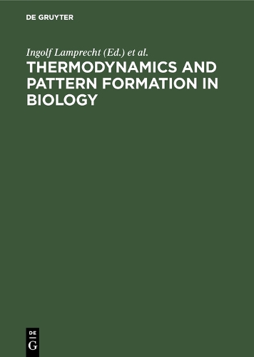 Thermodynamics and Pattern Formation in Biology (Hardback)
