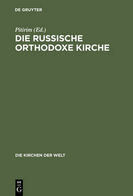 Die Russische Orthodoxe Kirche - Die Kirchen Der Welt 19 (Hardback)