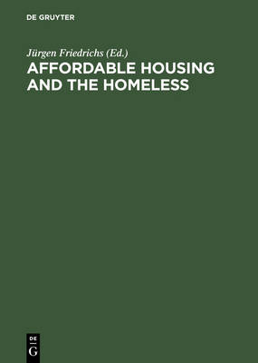 Affordable Housing and the Homeless (Hardback)