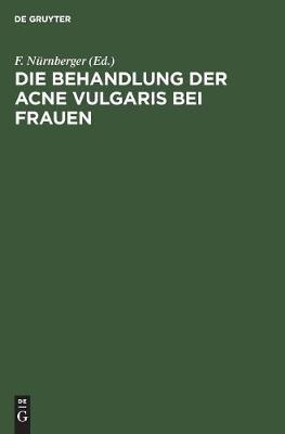 Die Behandlung Der Acne Vulgaris Bei Frauen (Hardback)