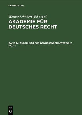 Akademie F r Deutsches Recht, Bd IV, Ausschu F r Genossenschaftsrecht (Paperback)