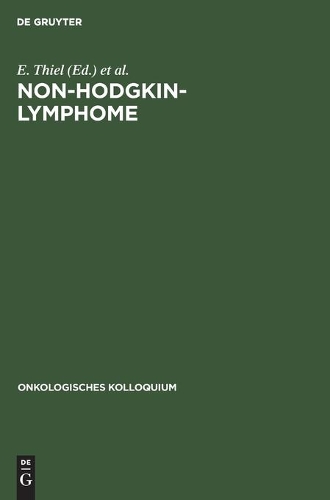 Non-Hodgkin-Lymphome: Trends in Diagnostik und Therapie - Onkologisches Kolloquium (Hardback)