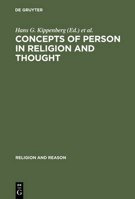 Concepts of Person in Religion and Thought - Religion and Reason 37 (Hardback)