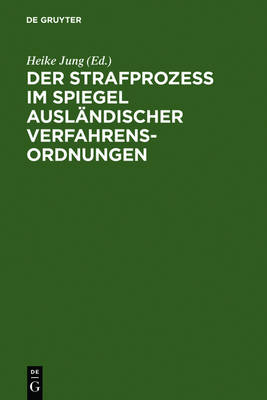 Der Strafproze Im Spiegel Ausl ndischer Verfahrensordnungen: Frankreich, sterreich, Schweiz, Udssr, USA (Hardback)