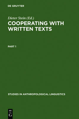 Cooperating with Written Texts: The Pragmatics and Comprehension of Written Texts - Studies in Anthropological Linguistics 5 (Hardback)